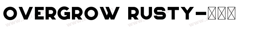 Overgrow Rusty字体转换